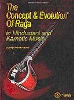 The Concept & Evolution of Raga in Hindustani and Karnatic Music