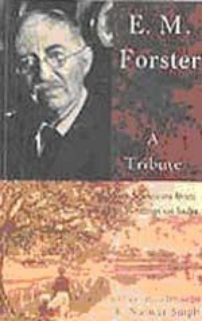 E M Forster: A Tribute