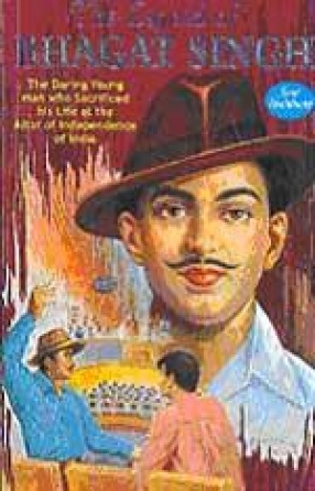 The Legend of Bhagat Singh