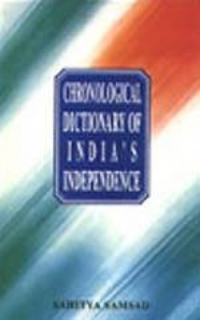 Chronological Dictionary of India's Independence