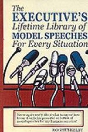 The Executive's Lifetime Library of Model Speeches for Every Situation