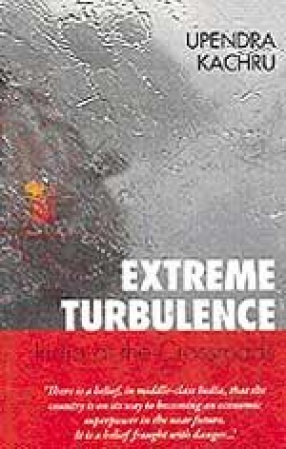 Extreme Turbulence: India At the Crossroads