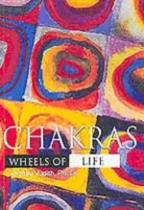 Chakras: Wheels of Life