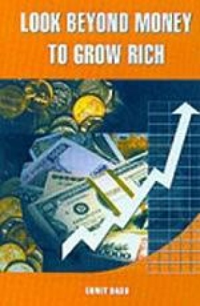 Look Beyond Money to Grow Rich