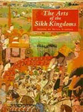 The Arts of the Sikh Kingdoms