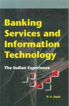 Banking Services and Information Technology: The Indian Experience