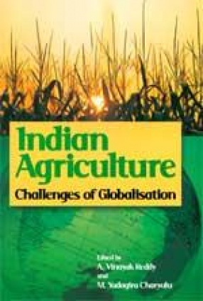 Indian Agriculture: Challenges of Globalisations