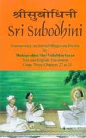 Sri Subodhini: Commentary on Srimad Bhagavata Purana (Volume 25)