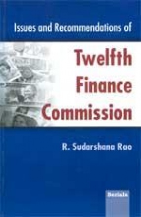 Issues and Recommendations of Twelfth Finance Commission