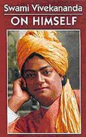 Swami Vivekananda: On Himself