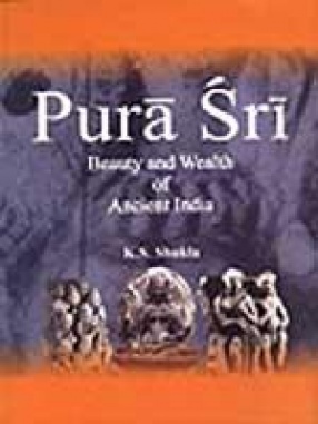 Pura Sri: Beauty and Wealth of Ancient India