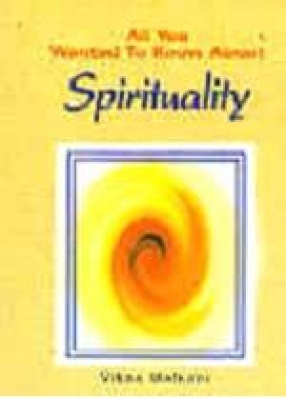 All You Wanted to Know About Spirituality