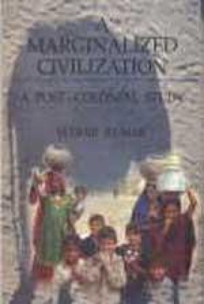 A Marginalized Civilization: A Post-Colonial Study