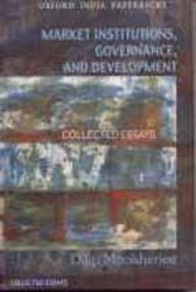 Market Institutions, Governance and Development: Collected Essays