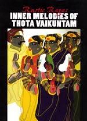 Rustic Ragas: Inner Melodies of Thota Vaikuntam