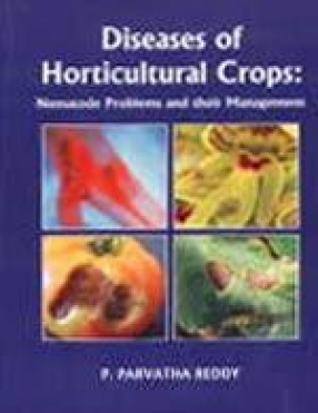 Diseases of Horticultural Crops: Nematode Problems and their Management