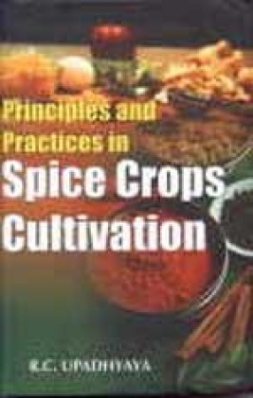 Principles and Practices in Spice Crops Cultivation