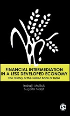 Financial Intermediation in a Less Developed Economy: The History of the United Bank of India