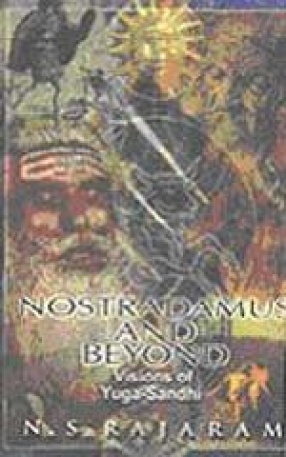 Nostradamus and Beyond: Visions of Yuga-Sandhi