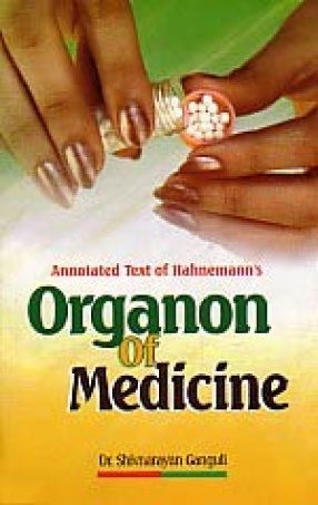 Annotated Text of Hahnemmanns Organon of Medicine