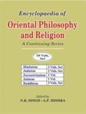 Encyclopaedia of Oriental Philosophy and Religion: A Continuing Series (Volume 11 to 15)