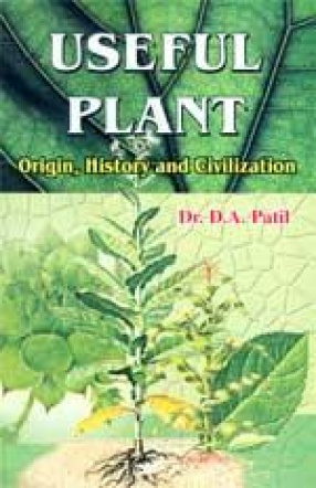 Useful Plant: Origin, History and Civilization