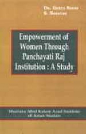 Empowerment of Women Through Panchayati Raj Institution: A Study