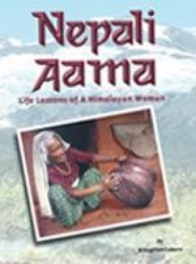 Nepali Aama: Portait of a Nepalese Hillwoman