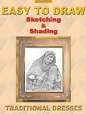 Easy to Draw: Sketching and Shading: Traditional Dresses