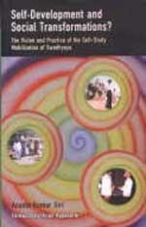 Self-Development and Social Transformations?: The Vision and Practice of the Self-Study Mobilization of Swadhyaya