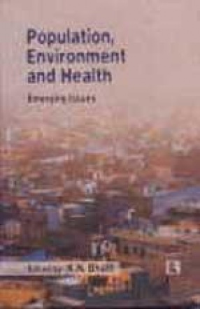 Population, Environment and Health: Emerging Issues