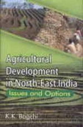 Agricultural Development in North-East India: Issues and Options