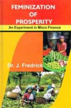 Feminization of Prosperity: An Experiment in Micro Finance