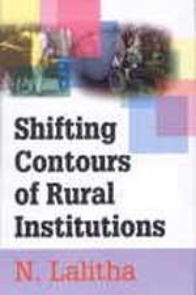 Shifting Contours of Rural Institutions: A Micro Level Reflection on Sustainable Development