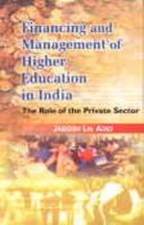 Financing and Management of Higher Education in India: The Role of the Private Sector