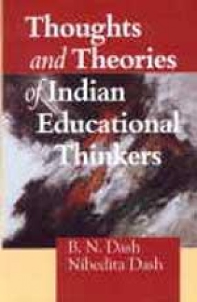 Thoughts and Theories of Indian Educational Thinkers