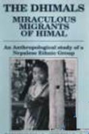 The Dhimals: Miraculous Migrants of Himal
