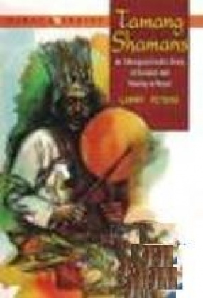 Trance, Initiation & Psychotherapy in Nepalese Shamanism: Essays on Tamang and Tibetian Shamarism