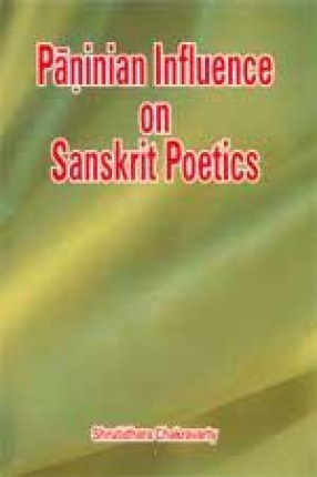 Paninian Influence on Sanskrit Poetics