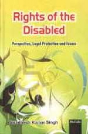 Rights of the Disabled: Perspective, Legal Protection and Issues