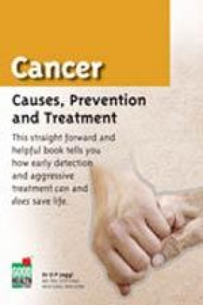 Cancer: Causes, Prevention and Treatment