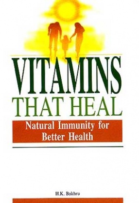 Vitamins that Heal: Natural Immunity for Better Health