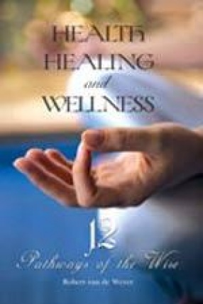 Health, Healing and Wellness