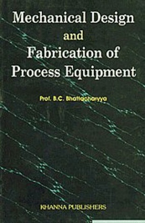 Mechanical Design and Fabrication of Process Equipment
