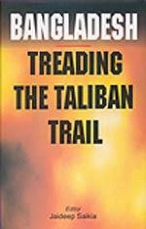 Bangladesh: Treading the Taliban Trail