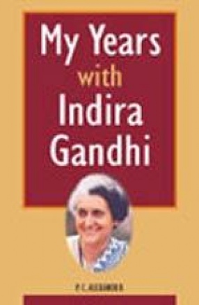 My Years with Indira Gandhi