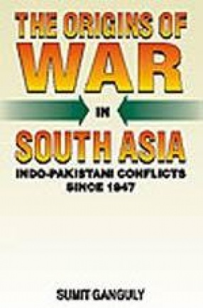 The Origins of War in South Asia