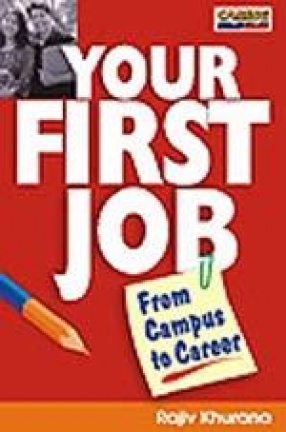 Your First Job: From Campus to Career