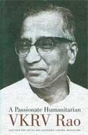 A Passionate Humanitarian VKRV Rao