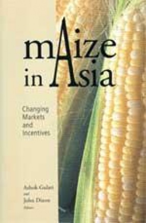 Maize in Asia: Changing Market and Incentives